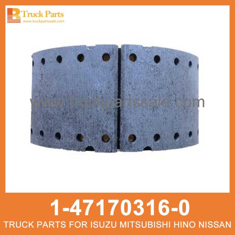 SHOE BRK FRT 1-47170316-0 1471703160 1-47170-316-0 for ISUZU CYZ51K 6WF1 Zapato brk frt BRK FRT