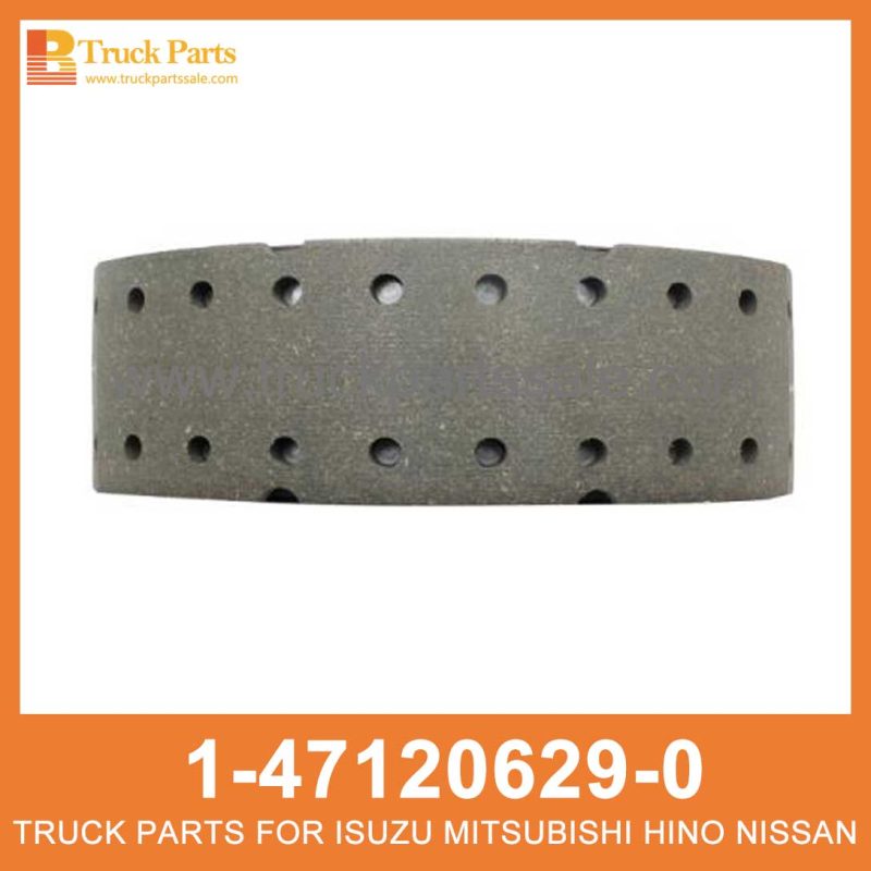 SHOE BRK RR 1-47120629-0 1471206290 1-47120-629-0 for ISUZU FVR33 6HH1 Zapato brk rr BRK RR