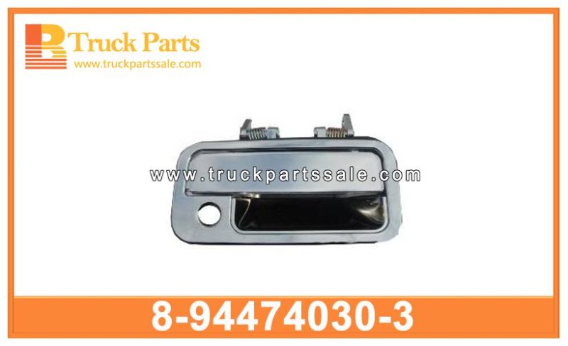 body parts outside door handle 8-94474030-3 8-94474031-3 8944740303 8944740313 8-94474-030-3 8-94474-031-3 for ISUZU Partes del cuerpo de la puerta fuera de la puerta