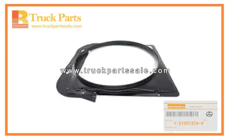 Radiator Upper Fan Guide for ISUZU FSR 6HH1 1-21551374-4 1215513744 1-21551-374-4 Gu??a del ventilador superior del radiador