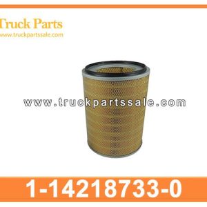 1-14218733-0 1142187330 1-14218-733-0 AIR FILTER for ISUZU FVR 6HK1